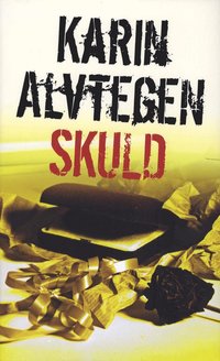 Skuld av Karin Alvtegen