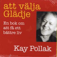 Omslagsbild: ISBN 9789185569076, Att v&auml;lja gl&auml;dje : en bok om att f&aring; ett b&auml;ttre liv