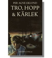 Omslagsbild: ISBN 9789185581108, Tro, hopp & k&auml;rlek