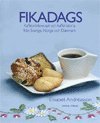 Omslagsbild: ISBN 9789185597017, Fikadags : kaffebr&ouml;dsrecept och kaffehistoria fr&aring;n Sverige, Norge o Danmark