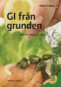 Omslagsbild: ISBN 9789185605125, GI fr&aring;n grunden : mat f&ouml;r h&auml;lsa och energi
