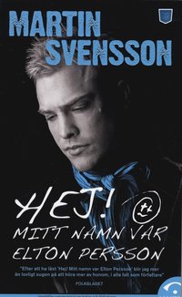 Omslagsbild: ISBN 9789185625673, Hej! Mitt namn var Elton Persson