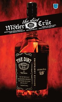 Omslagsbild: ISBN 9789185625826, The dirt : bekännelser från världens mest ökända rockband / Mötley Crüe med Neil Strauss