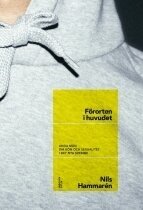 Omslagsbild: ISBN 9789185677610, F&ouml;rorten i huvudet : unga m&auml;n om k&ouml;n och sexualitet i det nya Sverige
