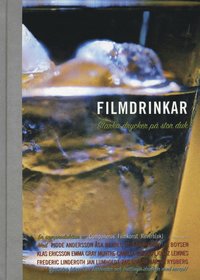 Omslagsbild: ISBN 9789185697182, Filmdrinkar : Starka drycker p&aring; stor duk