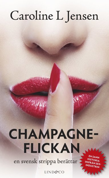 Champagneflickan : en svensk strippa berttar (pocket)