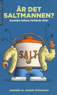 r det Saltmannen? : svenska folkets felhrda ltar (pocket)