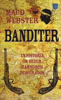 Banditer : en historia om heder, hmnd och desperados (pocket)