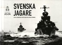 Svenska jagare : fyrtio legendariska fartyg med detaljerade ritningar (inbunden)