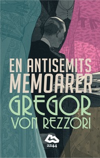 En antisemits memoarer : en roman i fem berttelser (inbunden)