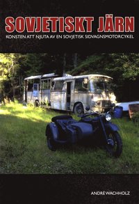 Sovjetiskt jrn : konsten att skta en sidovagnsmotorcykel (inbunden)