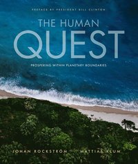 The human quest : prospering within planetary boundaries (inbunden)