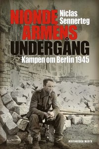 Nionde armns undergng : kampen om Berlin 1945 (e-bok)