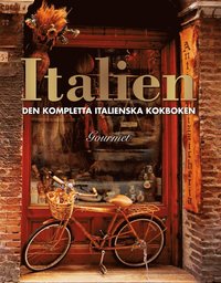 Italien : den kompletta italienska kokboken (inbunden)