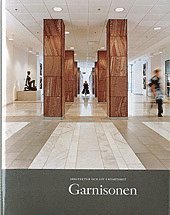 Arkitektur Och Liv I Kvarteret Garnisonen (inbunden)