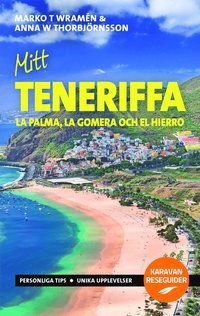 Mitt Teneriffa : La Palma, La Gomera och El Hierro (hftad)