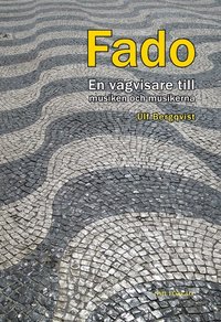 FADO, en vgvisare till musiken och musikerna (storpocket)