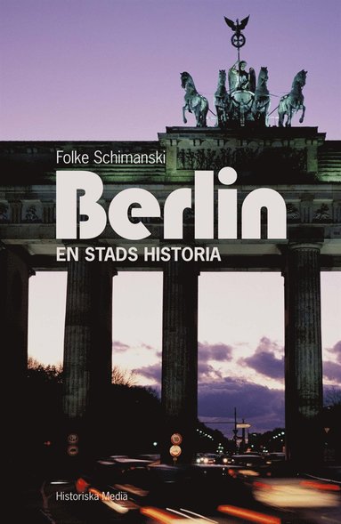 Berlin : en stads historia (e-bok)