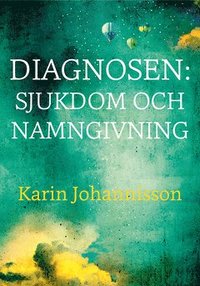 Diagnosen: sjukdom och namngivning (e-bok)