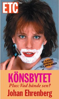 Omslagsbild: ISBN 9789187670107, K&ouml;nsbytet : m&ouml;rka ber&auml;ttelser fr&aring;n en annan v&auml;rld : och vad h&auml;nde sen?