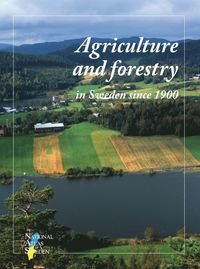 Agriculture and forestry in Sweden since 1900 - a cartographic description SNA (inbunden)