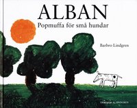 barbro lindgren Alban : popmuffa f�r sm�hundar