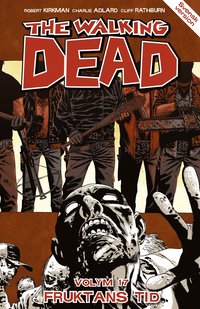 The Walking Dead volym 17. Fruktans tid (hftad)