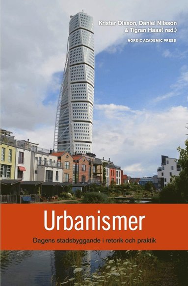 Urbanismer : dagens stadsbyggande i retorik och praktik (hftad)