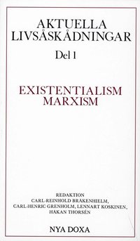 Aktuella livsskdningar. D. 1, Existentialism, marxism (hftad)