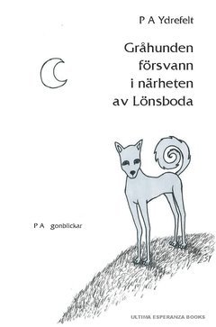 Grhunden frsvann i nrheten av Lnsboda : P A gonblickar (hftad)