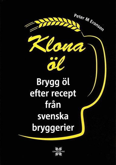 Klona l : brygg l efter recept frn svenska bryggerier (inbunden)