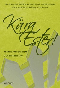 Kra Ester! Texter om feminism och kristen tro (hftad)