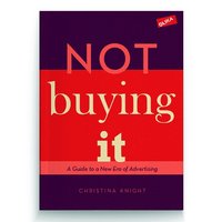 Not buying it : A Guide to a New Era of Advertising (hftad)