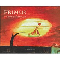 Primus, ingen vanlig naivist (inbunden)