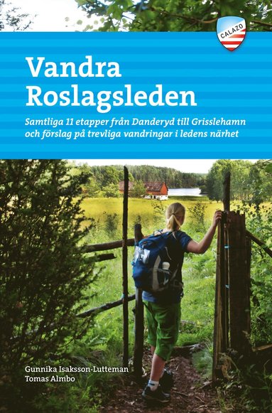 Vandra Roslagsleden : samtliga 11 etapper frn Danderyd till Grisslehamn och frslag p trevliga vandringar i ledens nrhet (hftad)