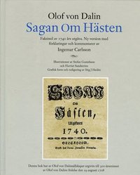 Sagan om h&auml;sten : faksimil av 1740 &aring;rs ut