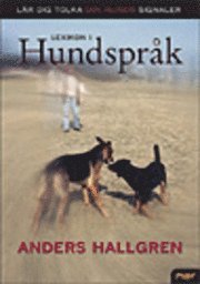 Lexikon i hundspr&aring;k : l&auml;r dig tolka din hunds signaler