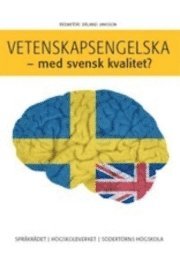Vetenskapsengelska : med svensk kvalitet? (hftad)