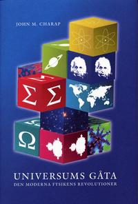 Omslagsbild: ISBN 9789189449619, Universums g&aring;ta : Den moderna fysikens revolutioner