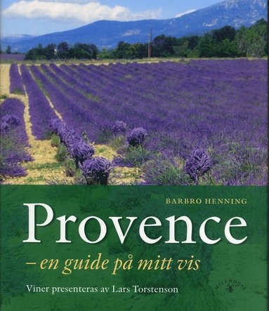 Provence : en guide p mitt vis (inbunden)