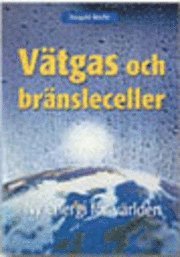 Vätgas och bränsleceller - Ny energi för världen