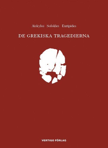 De grekiska tragedierna (inbunden)
