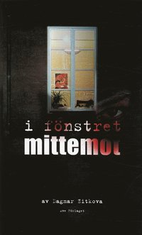 deckare I f�nstret mittemot