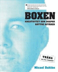 Omslagsbild: ISBN 9789197491976, Boxen : kreativitet som skapar b&auml;ttre aff&auml;rer : tr&auml;na dig till framg&aring;ng
