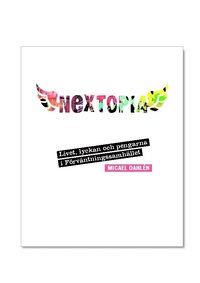 Omslagsbild: ISBN 9789197491983, Nextopia : livet, lyckan och pengarna i F&ouml;rv&auml;ntningssamh&auml;llet