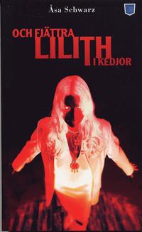 Omslagsbild: ISBN 9789197588836, Och fj&auml;ttra Lilith i kedjor