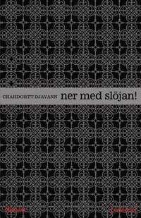 Ner med sl&ouml;jan!