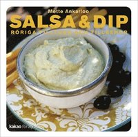 Omslagsbild: ISBN 9789197619028, Salsa & dip : r&ouml;riga s&aring;ser och tillbeh&ouml;r