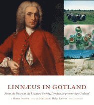 Linnaeus in Gotland : from the Diary at Linnean Society, London, to present-day Gotland (inbunden)