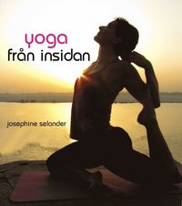 Yoga frn insidan (inbunden)